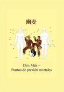 Ebook Dim Mak – Puntos de presión mortales di Christian Fruth edito da Books on Demand