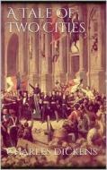 Ebook A Tale of Two Cities di Charles Dickens edito da Books on Demand