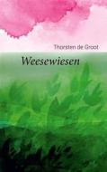 Ebook Weesewiesen di Thorsten de Groot edito da Books on Demand