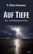 Ebook Auf Tiefe di H. Dieter Neumann edito da Engelsdorfer Verlag