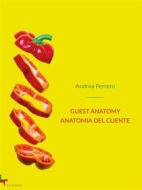 Ebook Guest anatomy di Andrea Ferrero edito da Il Seme Bianco