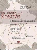 Ebook La notte del Kosovo di Rexhep Hoti edito da Kimerik