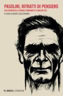 Ebook Pasolini, ritratti di pensiero di AA. VV. edito da Mimesis Edizioni