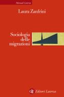 Ebook Sociologia delle migrazioni di Laura Zanfrini edito da Editori Laterza