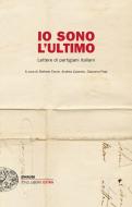Ebook Io sono l'ultimo di VV. AA. edito da Einaudi