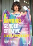 Ebook Il bambino gender creative di Diane Ehrensaft edito da ODOYA
