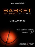 Ebook Basket - Allenando si impara di Coachelp edito da Youcanprint Self-Publishing