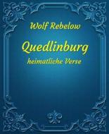 Ebook Quedlinburg - heimatliche Verse di Wolf Rebelow edito da BookRix