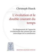 Ebook L'évolution et le double courant du temps di Christoph Hueck edito da Books on Demand