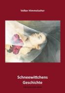Ebook Schneewittchens Geschichte di Volker Himmelseher edito da Books on Demand