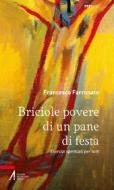 Ebook Briciole povere di un pane di festa di Francesco Farronato edito da Edizioni Messaggero Padova