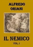 Ebook Il Nemico. Vol. I di Alfredo Oriani edito da Youcanprint
