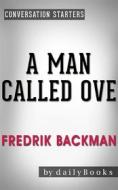 Ebook A Man Called Ove: A Novel by Fredrik Backman | Conversation Starters di dailyBooks edito da Daily Books