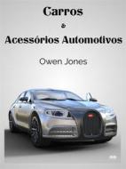 Ebook Carros E Acessórios Automotivos di Owen Jones edito da Tektime