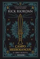 Ebook Campo Mezzosangue - Il libro segreto di Riordan Rick edito da Mondadori