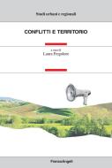 Ebook Conflitti e territorio di AA. VV., Laura Fregolent edito da Franco Angeli Edizioni