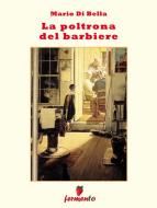 Ebook La poltrona del barbiere di Mario Di Bella edito da Fermento