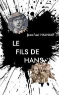 Ebook Le Fils de Hans di Jean-Paul Halnaut edito da Books on Demand