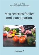 Ebook Mes recettes faciles anti-constipation. di Cédric Menard edito da Books on Demand