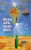 Ebook Neues Jahr, neues Glück di A. Speemann edito da Books on Demand