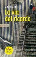 Ebook La Via del ricordo di Sergio Badino edito da EDB - Edizioni Dehoniane Bologna
