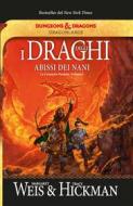 Ebook I draghi degli abissi dei nani di Margaret Weis, Tracy Hickman edito da Armenia