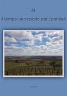 Ebook Il tempo necessario per i pensieri di AL edito da AL