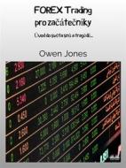 Ebook FOREX Trading Pro Za?áte?níky di Owen Jones edito da Tektime