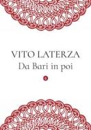 Ebook Da Bari in poi di Piero Bevilacqua, Vito Laterza, Maria Iolanda Palazzolo edito da Editori Laterza