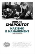 Ebook Nazismo e management di Chapoutot Johann edito da Einaudi