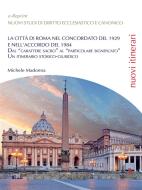Ebook La città di Roma nel Concordato del 1929 e nell'Accordo del 1984 di Michele Madonna edito da Youcanprint