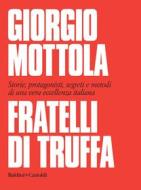 Ebook Fratelli di truffa di Giorgio Mottola edito da Baldini+Castoldi