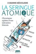 Ebook La Seringue atomique di Corinne Régulaire edito da Marie B