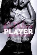 Ebook Ruthless Player di R.C. Stephens edito da Triskell Edizioni