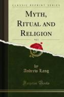 Ebook Myth, Ritual and Religion di Andrew Lang edito da Forgotten Books