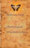 Ebook "Schmetterlingszeit:  ein Geschenk ist erkannt" di Marion Jana Goeritz edito da Books on Demand
