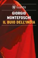 Ebook Il buio dell'India di Giorgio Montefoschi edito da Guanda
