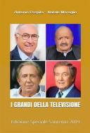 Ebook I Grandi della Televisione di Antonio Cospito, Natale Maroglio edito da Area Stampa 360