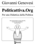 Ebook Politicattiva.org - Per una didattica della politica di Giovanni Genovesi edito da Youcanprint