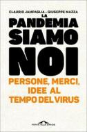 Ebook La pandemia siamo noi di Claudio Jampaglia, Giuseppe Mazza edito da Ponte alle Grazie