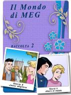 Ebook Il Mondo di Meg 3-4 di Giorgio Pezzin, Davide Perconti edito da Publisher s19440