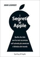 Ebook I segreti di Apple di Lashinsky Adam edito da Sperling & Kupfer