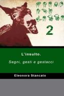 Ebook SCEMO CHI LEGGE 2 di Stancato Eleonora edito da ilmiolibro self publishing