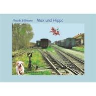 Ebook Max und Hippo di Ralph Billmann edito da Books on Demand