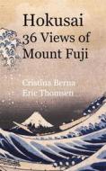 Ebook Hokusai 36 Views of Mount Fuji di Cristina Berna, Eric Thomsen edito da Books on Demand