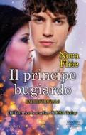 Ebook Il principe bugiardo di Nora Flite edito da Newton Compton Editori