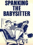 Ebook Spanking The Babysitter - Adult Erotica di Sand Wayne edito da Sandy