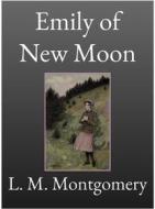 Ebook Emily of New Moon di L. M. Montgomery edito da Andura Publishing