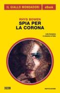 Ebook Spia per la Corona (Il Giallo Mondadori) di Bowen Rhys edito da Mondadori