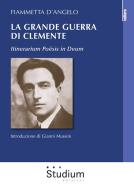 Ebook La grande guerra di Clemente di Fiammetta d'Angelo edito da Edizioni Studium S.r.l.